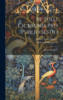 M. Tulli Ciceronis Pro Publio Sestio