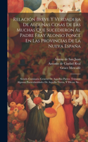 Relación Breve Y Verdadera De Algunas Cosas De Las Muchas Que Sucedieron Al Padre Fray Alonso Ponce En Las Provincias De La Nueva España