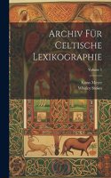 Archiv Für Celtische Lexikographie; Volume 1