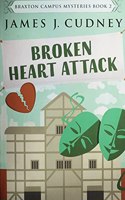 Broken Heart Attack: Clear Print Edition