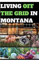 Living Off the Grid in Montana
