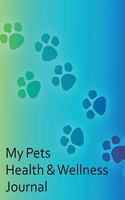 My Pets Health & Wellness Journal