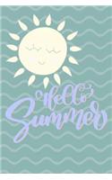 Hello Summer: Lined notebook, 6 x 9, 120 pages, Cute sun design, Makes a great summer journal