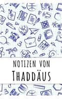 Notizen von Thaddäus: Kariertes Notizbuch mit 5x5 Karomuster für deinen personalisierten Vornamen