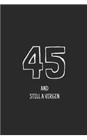 45 and still a virgin