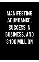 Manifesting Abundance Success In Business And 100 Million