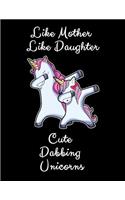 Like Mother Like Daughter Cute Dabbing Unicorn