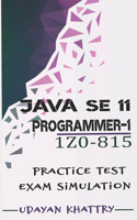 Java SE 11 Programmer I -1Z0-815 Practice Tests: 480 Questions to assess your 1Z0-815 exam preparation
