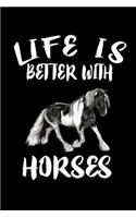 Life Is Better With Horses: Animal Nature Collection