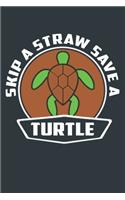 Skip A Straw Save A Turtle