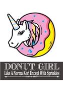 Donut Girls Like A Normal Girl Except With Sprinkles