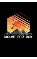 Mount Fitz Royt: 6x9 Inch 100 Pages Lined Journal / Notebook