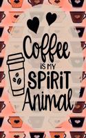 Coffee Is My Spirit Animal: Day Journal for Coffee Lovers Tan Heart Cups 6x9 140 Page Softbound Matte Cover