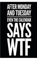 After Monday and Tuesday Even the Calendar Says Wtf