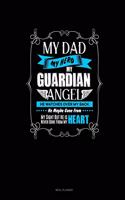 My Dad My Hero My Guardian Angel He Watches Over My Back He Maybe Gone from My Sight But He Is Never Gone from My Heart: Meal Planner