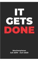 IT GETS DONE Wochenplaner Juli 2019 - Juni 2020