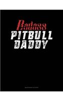 Badass Pitbull Daddy: Maintenance Log Book(1357 Maintenance Log Book)
