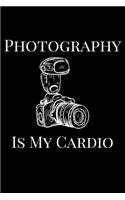 Photography Is My Cardio