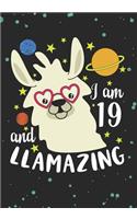 I Am 19 And Llamazing: Blank Lined Journal Notebook for Girls who loves Llama, Kids Birthday present and Youngster Llama Baby lover Gift