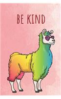 Be Kind: Funny Unique Motivational Colorful Journal Notebook For Birthday, Anniversary, Christmas, Graduation and Holiday Gifts for Girls, Women, Men and Boy