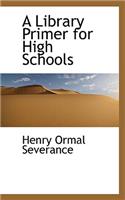A Library Primer for High Schools