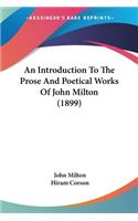 An Introduction To The Prose And Poetical Works Of John Milton (1899): (English)