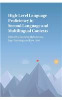 High-Level Language Proficiency in Second Language and Multilingual Contexts