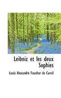 Leibniz Et Les Deux Sophies