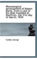 Phrenological Development of Robert Burns, from a Cast of His Skull Moulded at Dumfries, the 31st Da: (English)