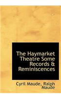 The Haymarket Theatre Some Records & Reminiscences