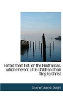 Forbid Them Not: (English)
