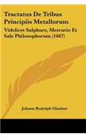Tractatus De Tribus Principiis Metallorum