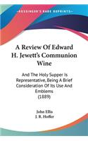 Review Of Edward H. Jewett's Communion Wine