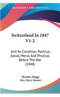 Switzerland In 1847 V1-2