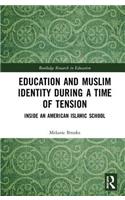 Education and Muslim Identity During a Time of Tension
