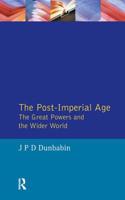 The Post-Imperial Age: The Great Powers and the Wider World