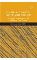 Peaceful Intervention in Intra-State Conflicts: Norwegian Involvement in the Sri Lankan Peace Process