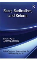 Race, Radicalism, and Reform