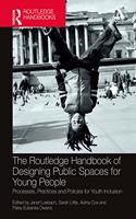 Routledge Handbook of Designing Public Spaces for Young People