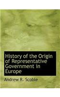 History of the Origin of Representative Government in Europe