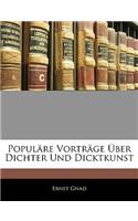 Populäre Vorträge Über Dichter Und Dicktkunst. 1. Sammlung