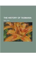 The History of Tasmania Volume II