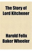 The Story of Lord Kitchener