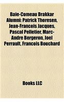 Baie-Comeau Drakkar Alumni: Patrick Thoresen, Jean-Francois Jacques, Pascal Pelletier, Marc-Andre Bergeron, Joel Perrault, Francois Bouchard(English)