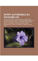 Sport Automobile Au Royaume-Uni: Circuit Automobile Au Royaume-Uni, Competition Automobile Au Royaume-Uni(French)