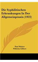 Syphilitischen Erkrankungen in Der Allgemeinpraxis (1922)