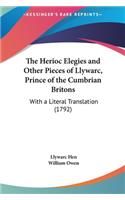 The Herioc Elegies and Other Pieces of Llywarc, Prince of the Cumbrian Britons: With a Literal Translation (1792)