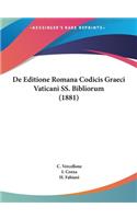 de Editione Romana Codicis Graeci Vaticani SS. Bibliorum (1881)