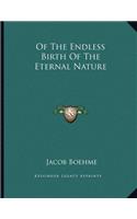 Of The Endless Birth Of The Eternal Nature