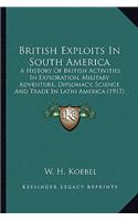 British Exploits In South America